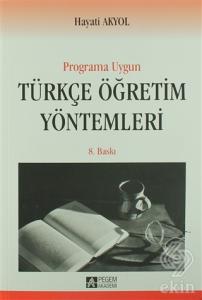 Programa Uygun Türkçe Öğretim Yöntemleri