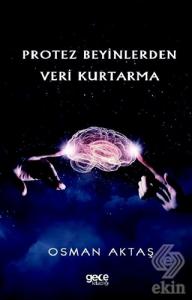 Protez Beyinlerden Veri Kurtarma