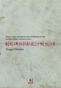 Reklam Yazarı Olsa Ne Yazar