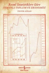 Resmi İstatistiklere Göre Osmanlı Toplum ve Ekonom