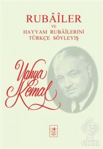 Rubailer ve Hayyam Rubailerini Türkçe Söyleyiş