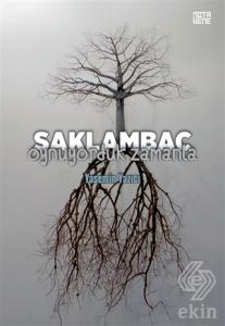 Saklambaç Oynuyorduk Zamanla