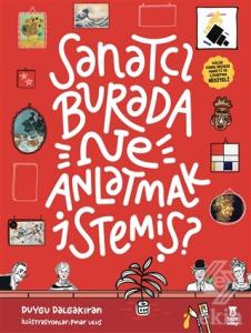 Sanatçı Burada Ne Anlatmak İstemiş? (Müze Maketi v
