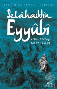 Şarkın En Sevgili Sultanı - Selahaddin Eyyubi