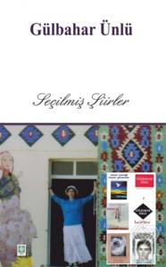 Seçilmiş Şiirler Gülbahar Ünlü