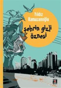 Şehrin Gizli Öznesi