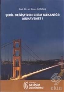 Şekil Değiştiren Cisim Mekaniği: Mukavemet 1