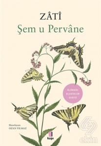 Şem u Pervane - Zati