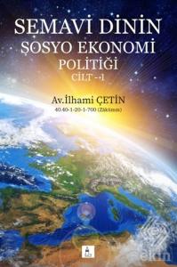 Semavi Dinin Sosyo Ekonomi Politiği Cilt 1