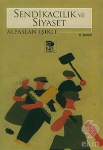 Sendikacılık ve Siyaset