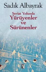 Şeriat Yolunda Yürüyenler ve Sürünenler