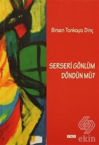 Serseri Gönlüm Döndün Mü?