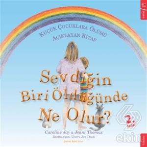 Sevdiğin Biri Öldüğünde Ne Olur?
