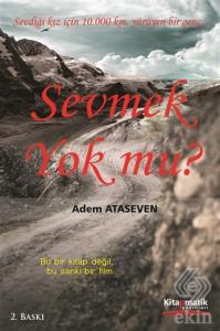 Sevmek Yok mu?
