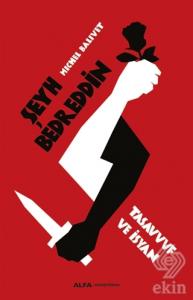 Şeyh Bedreddin Tasavvuf ve İsyan