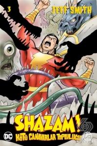 Shazam! Cilt 03 - Kötü Canavarlar Topluluğu