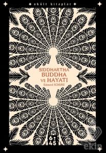 Siddhartha Buddha ve Hayatı