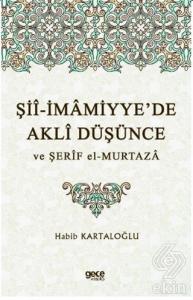 Şii-İmamiyye'de Akli Düşünce ve Şerif el-Murtaza