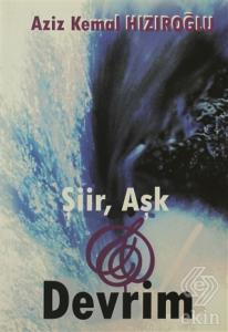 Şiir, Aşk ve Devrim