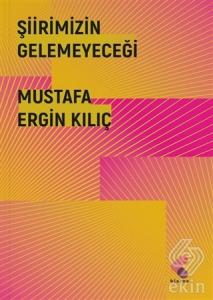 Şiirimizin Gelemeyeceği