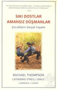 Sıkı Dostlar Amansız Düşmanlar