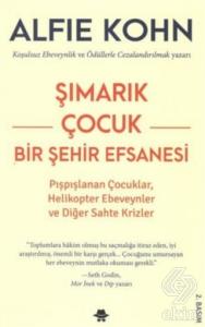 Şımarık Çocuk - Bir Şehir Efsanesi