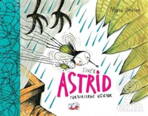 Sinek Astrid - Yükseklerden Uçuyor