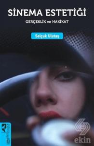 Sinema Estetiği: Gerçeklik ve Hakikat
