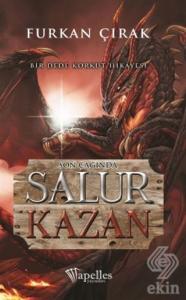 Son Çağında Salur Kazan