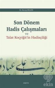 Son Dönem Hadis Çalışmaları ve Talat Koçyiğit'in H
