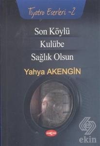 Son Köylü - Kulübe - Sağlık Olsun