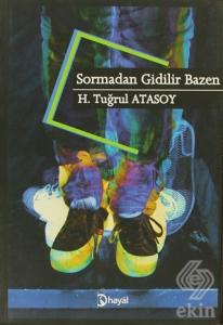 Sormadan Gidilir Bazen