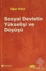 Sosyal Devletin Yükselişi ve Düşüşü