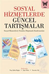 Sosyal Hizmetlerde Güncel Tartışmalar