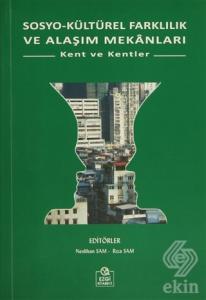 Sosyo-Kültürel Farklılık ve Alaşım Mekanları