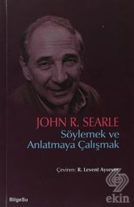 Söylemek ve Anlatmaya Çalışmak