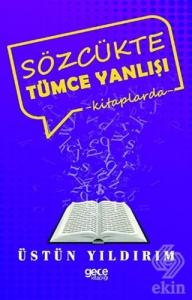 Sözcükte Tümce Yanlışı