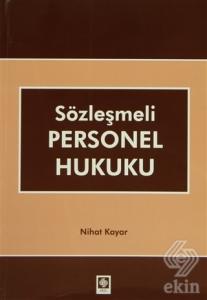 Sözleşmeli Personel Hukuku / Nihat Kayar