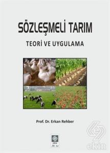 Sözleşmeli Tarım-Teori ve Uygulama / Erkan Rehber