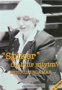 Spiker Olabilir Miyim?
