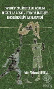 Sportif Faaliyetlere Katılım Düzeyi İle Sosyal Uyu