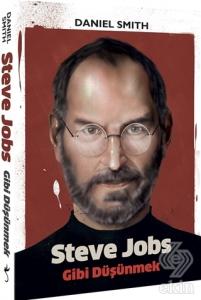Steve Jobs Gibi Düşünmek