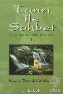 Tanrı ile Sohbet - Alışılmadık Bir Diyalog 1
