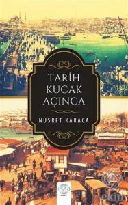 Tarih Kucak Açınca