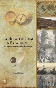 Tarih ve Toplum - Köy ve Kent Fügen Berkay