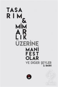 Tasarım - Mimarlık Üzerine Manifestolar ve Diğer Ş