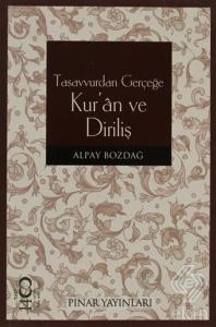 Tasavvurdan Gerçeğe Kur'an ve Diriliş
