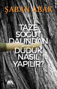 Taze Söğüt Dalından Düdük Nasıl Yapılır?