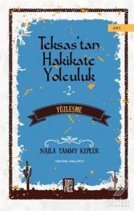 Teksas'tan Hakikate Yolculuk 2 - Yüzleşme