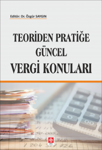 Teoriden Pratiğe Güncel Vergi Konuları  Özgür Saygın
